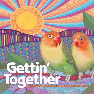 Various Artists - Gettin' Together: Groovy Sounds from the Summer of Love [VINYL]