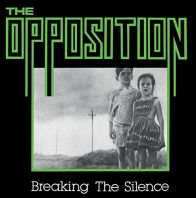 The Opposition - Breaking the Silence (Vinyl)