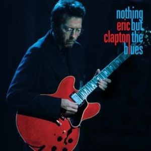 Eric Clapton - Nothing But the Blues (Vinyl)