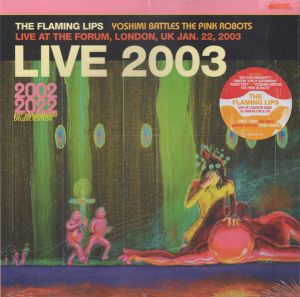 The Flaming Lips - Yoshimi Battles The Pink Robots: Live At The Forum, London 2003 ( Pink Vinyl)