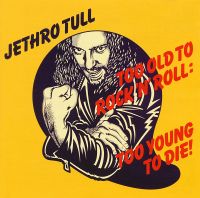 Jethro Tull - Too Old To Rock 'N' Roll