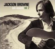 Jackson Browne - Solo Acoustic Volume 2