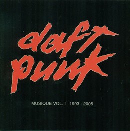 Daft Punk - Musique Vol.1 1993 - 2005