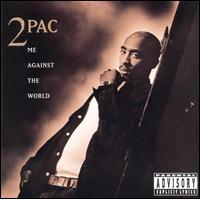 2Pac - ME AGAINST THE WORLD (RE-RELEASE)