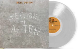 Neil Young - Before and After (Clear Vinyl)