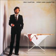 Eric Clapton - MONEY AND CIGARETTES