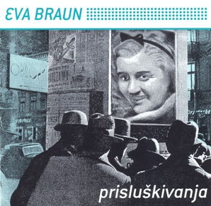 Eva Braun - Prisluskivanja