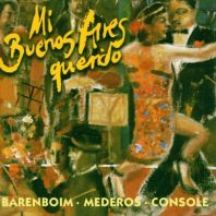 Daniel Barenboim - Piazzolla et al : Mi Buenos Aires querido