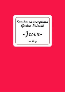 Gorica Nešović - Sveska sa receptima-Jesen