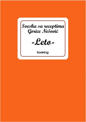 Gorica Nešović - Sveska sa receptima-Leto