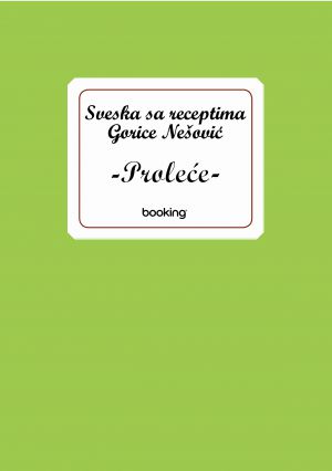 Gorica Nešović - Sveska sa receptima-Proleće