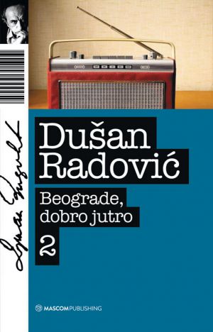Dušan Radović - Beograde,dobro jutro 2