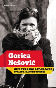 Gorica Nešović - Nije strašno ako padneš...