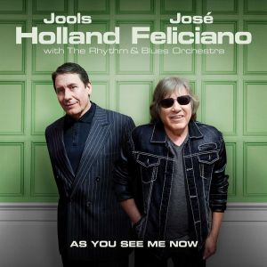 Jools Holland & Jose Feliciano - As You See Me Now