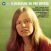 Jacqueline du Pre - A Jacqueline du Pré Recital