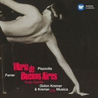 Gidon Kremer - Piazzolla: Maria de Buenos Aires