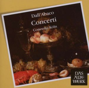 Concerto Köln - Dall'Abaco: Concerti 