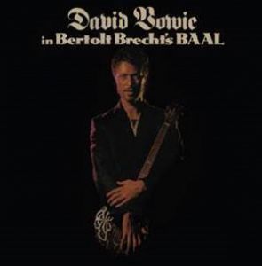 David Bowie - In Bertolt Brecht’s BAAL