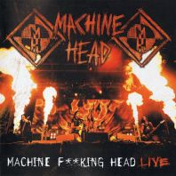 Machine Head - Machine F**king Head