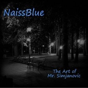 NaissBlue - The Art Of Mr.Simjanović