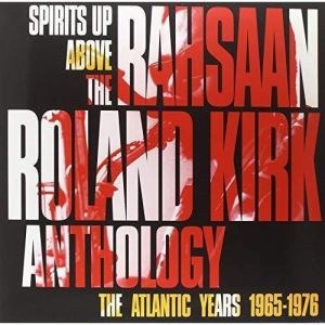 Kirk Rahsaan Roland - SPIRITS UP ABOVE: THE ATLANTIC YEARS [VINYL]