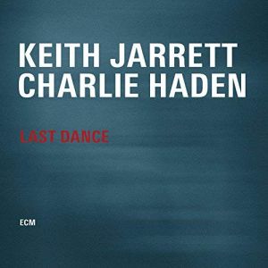 Keith Jarrett/Charlie Haden - Last Dance