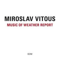 Miroslav Vitous - Music of Weather Report