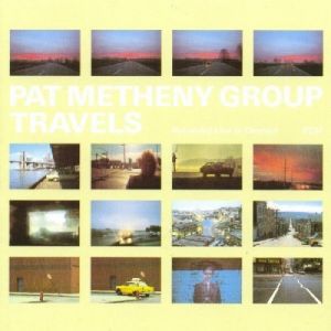 Pat Metheny Group - Travels (180g Vinyl)