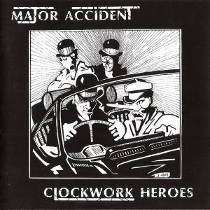 Major Accident - Clockwork Heroes