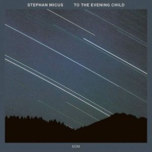 Stephan Micus - To The Evening Child