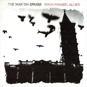 The War On Drugs - Wagonwheel Blues (Vinyl)