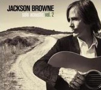 Jackson Browne - Solo Acoustic Volume 2