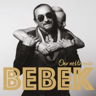 ŽELJKO BEBEK - ONO NEŠTO NAŠE (Vinyl)