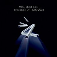 Mike Oldfield - The Best Of Mike Oldfield: 1992-2003