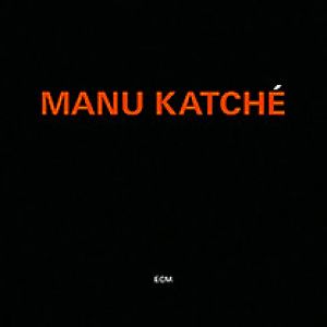 Manu Katche - Manu Katché