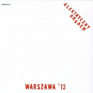 Električni orgazam - WARSZAWA '13 (Vinyl)