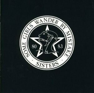 The sisters of mercy - Some Girls Wander By Mistake
