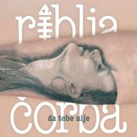RIBLJA ČORBA - Da tebe nije (Vinyl)