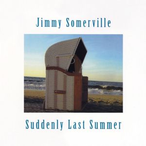 Jimmy Somerville - Suddenly Last Summer [VINYL]