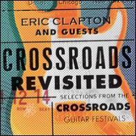 Eric Clapton - Crossroads Revisited: Selections From The Guitar Festivals [VINYL]