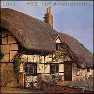 Clinic - Wheeltappers and Shunters [VINYL]
