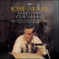 Robbie Williams - Swing When You're Winning [VINYL]