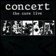 The Cure - Concert: the Cure Live