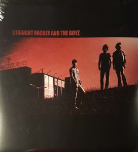 Straight Mickey & The Boyz - STRAIGHT MICKEY AND THE BOYZ (Vinyl)