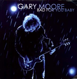 Gary Moore - Bad For You Baby [VINYL]