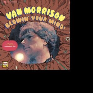 Van Morrison - BLOWIN' YOUR MIND (Vinyl)