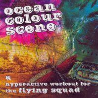 Ocean colour scene - A HYPERACTIVE WORKOU