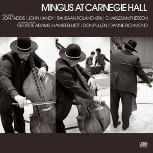 Charles Mingus - Mingus At Carnegie Hall (Deluxe Edition)(2021 Remaster) (Live)