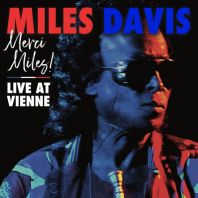 Miles Davis - Merci Miles! Live at Vienne