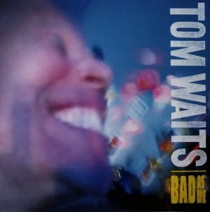 Tom Waits - Bad As Me (Remastered) [VINYL]